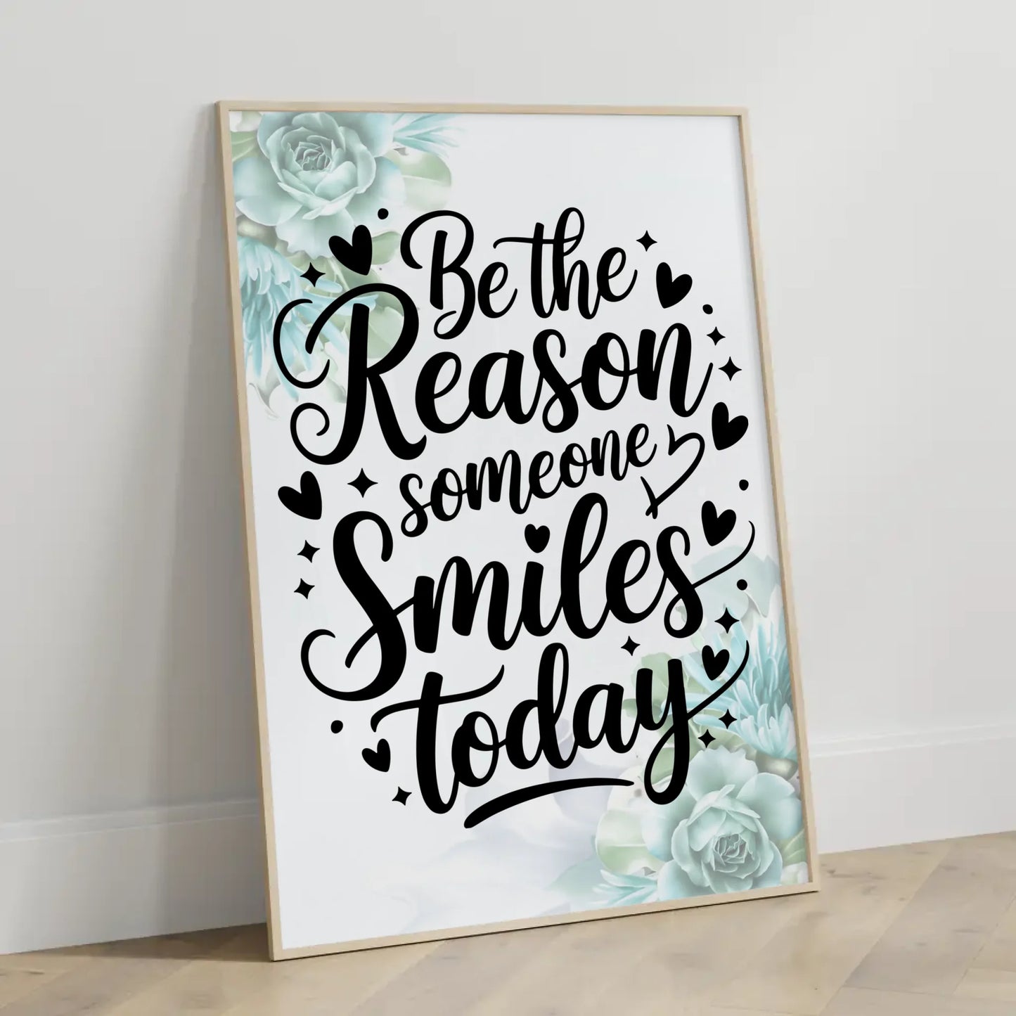 Spruchposter Be the reason someone smiles today personalisiert