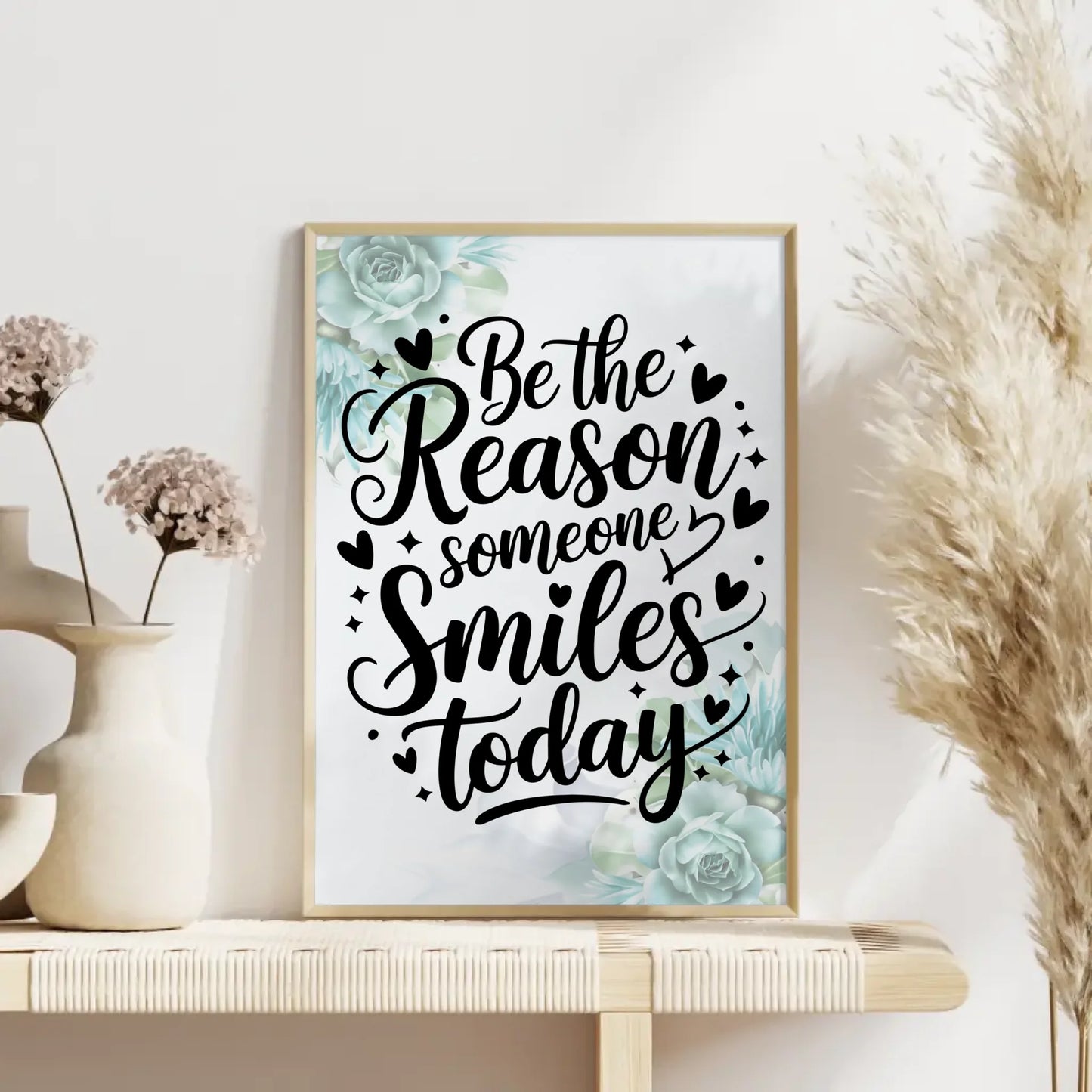 Spruchposter Be the reason someone smiles today personalisiert