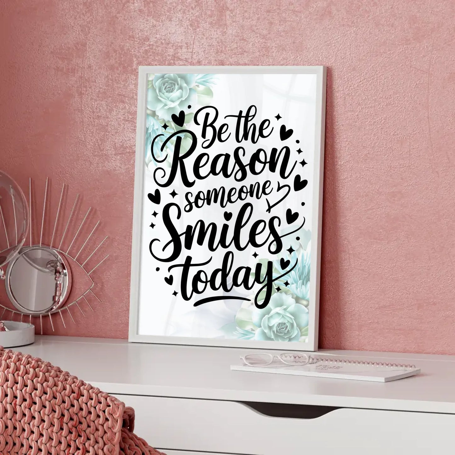Spruchposter Be the reason someone smiles today personalisiert