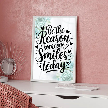 Spruchposter Be the reason someone smiles today personalisiert