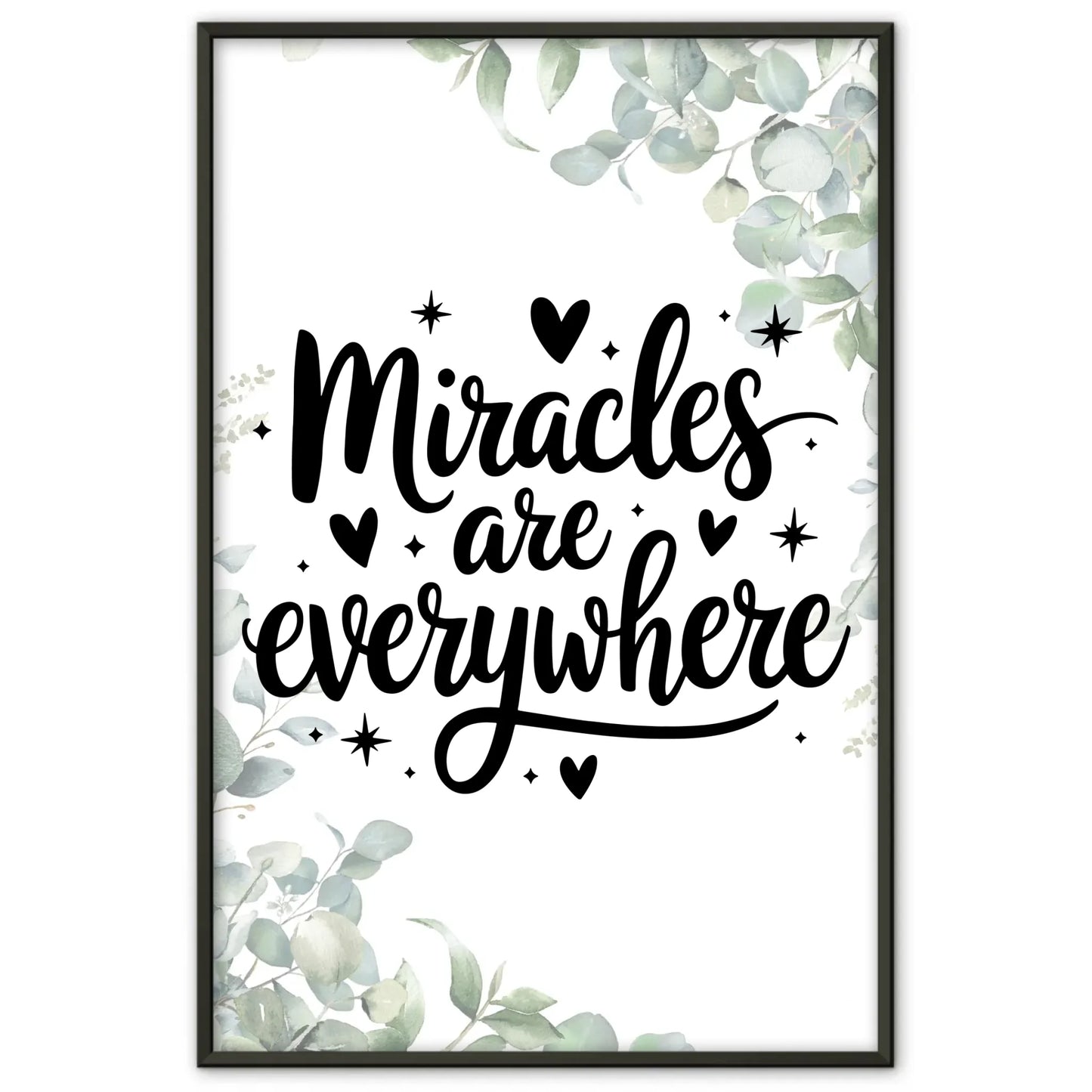 Poster Mit Spruch Miracles are everywhere für individuelle Geschenke