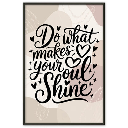 Spruchposter Do what makes your soul shine für dein Zuhause