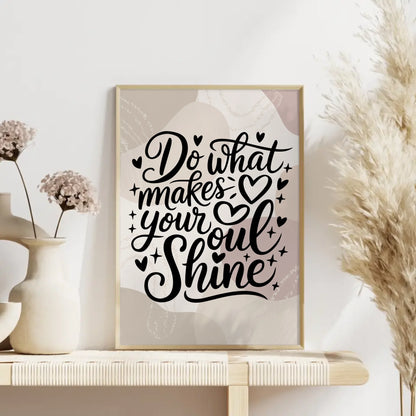 Spruchposter Do what makes your soul shine für dein Zuhause