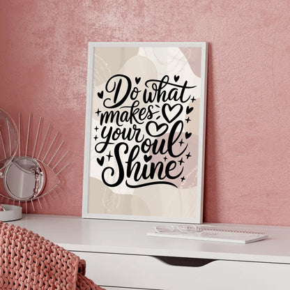 Spruchposter Do what makes your soul shine für dein Zuhause