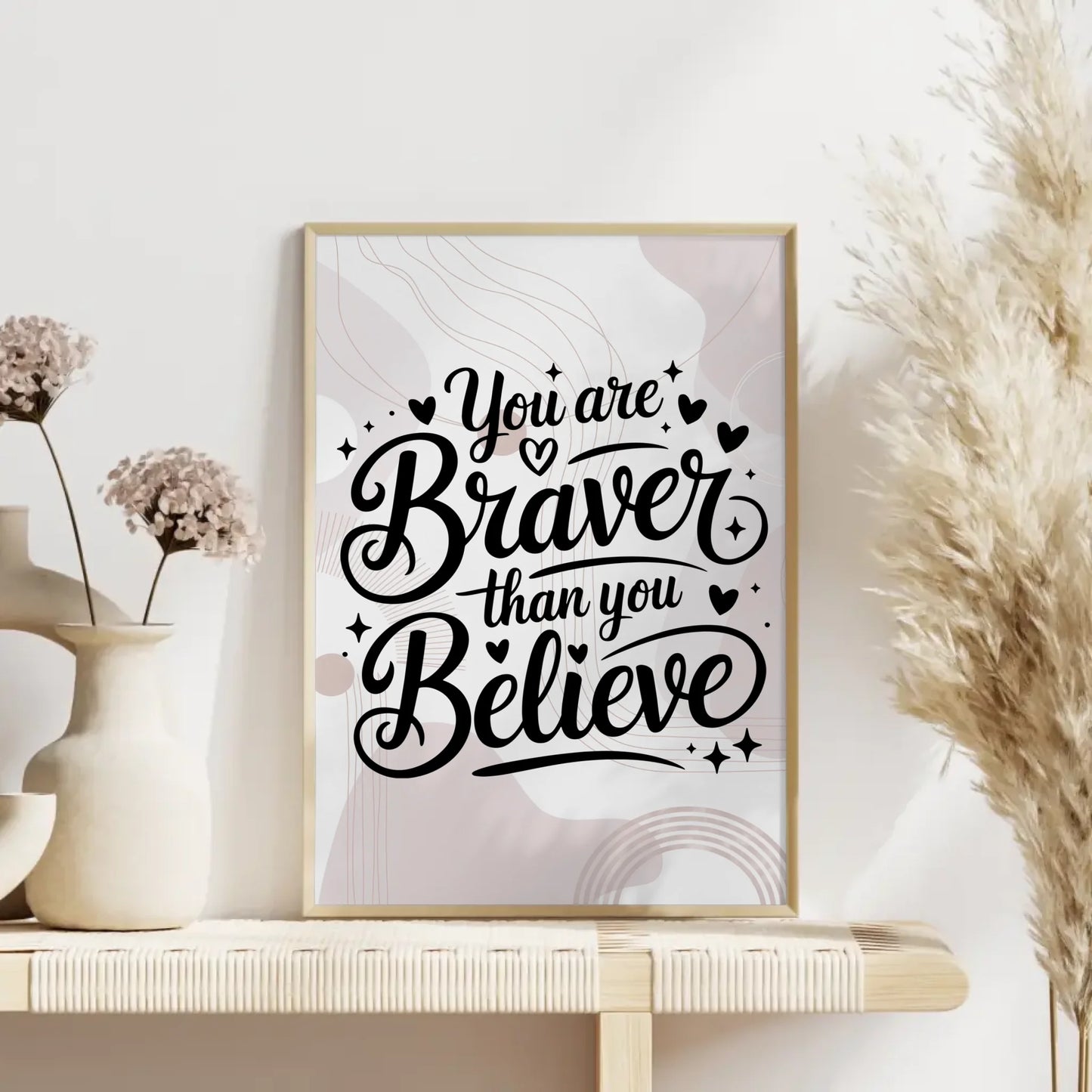 Sprüche Poster You are braver than you believe für jeden Anlass