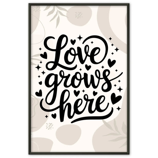 Poster mit Spruch Love grows here für persönliche Geschenke