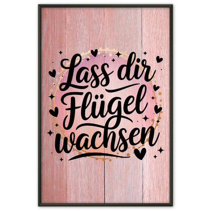 Spruchposter Lass dir Flügel wachsen persönlich gestalten