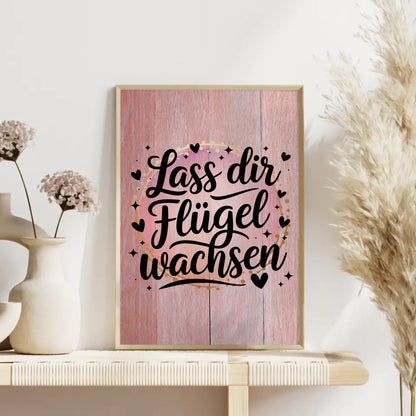 Spruchposter Lass dir Flügel wachsen persönlich gestalten