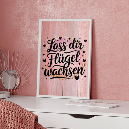 Spruchposter Lass dir Flügel wachsen persönlich gestalten