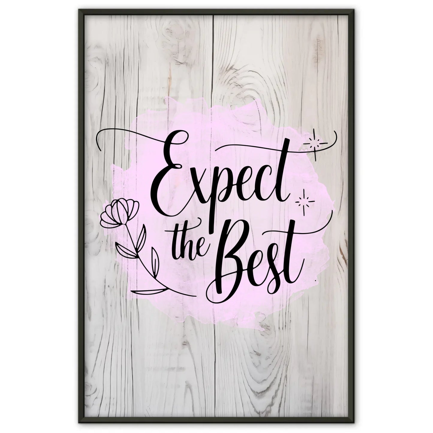 Poster Mit Spruch Expect the Best Personalisiert Geschenk