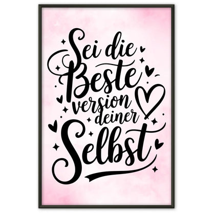 Poster Spruch Sei die beste Version deiner selbst für dich
