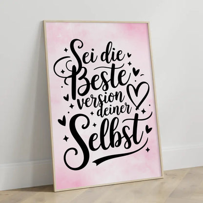 Poster Spruch Sei die beste Version deiner selbst für dich