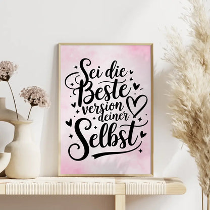 Poster Spruch Sei die beste Version deiner selbst für dich