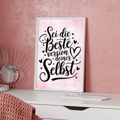 Poster Spruch Sei die beste Version deiner selbst für dich