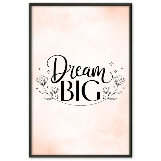 Spruchposter Dream big personalisiert für besondere Momente