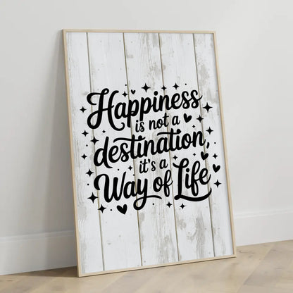 Poster mit Spruch Happiness is not a destination Geschenk