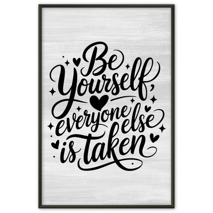 Poster Spruch Be yourself everyone else is taken personalisiert