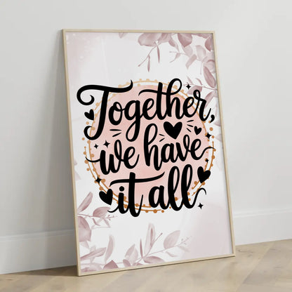 Personalisierte Sprüche Poster Together we have it all
