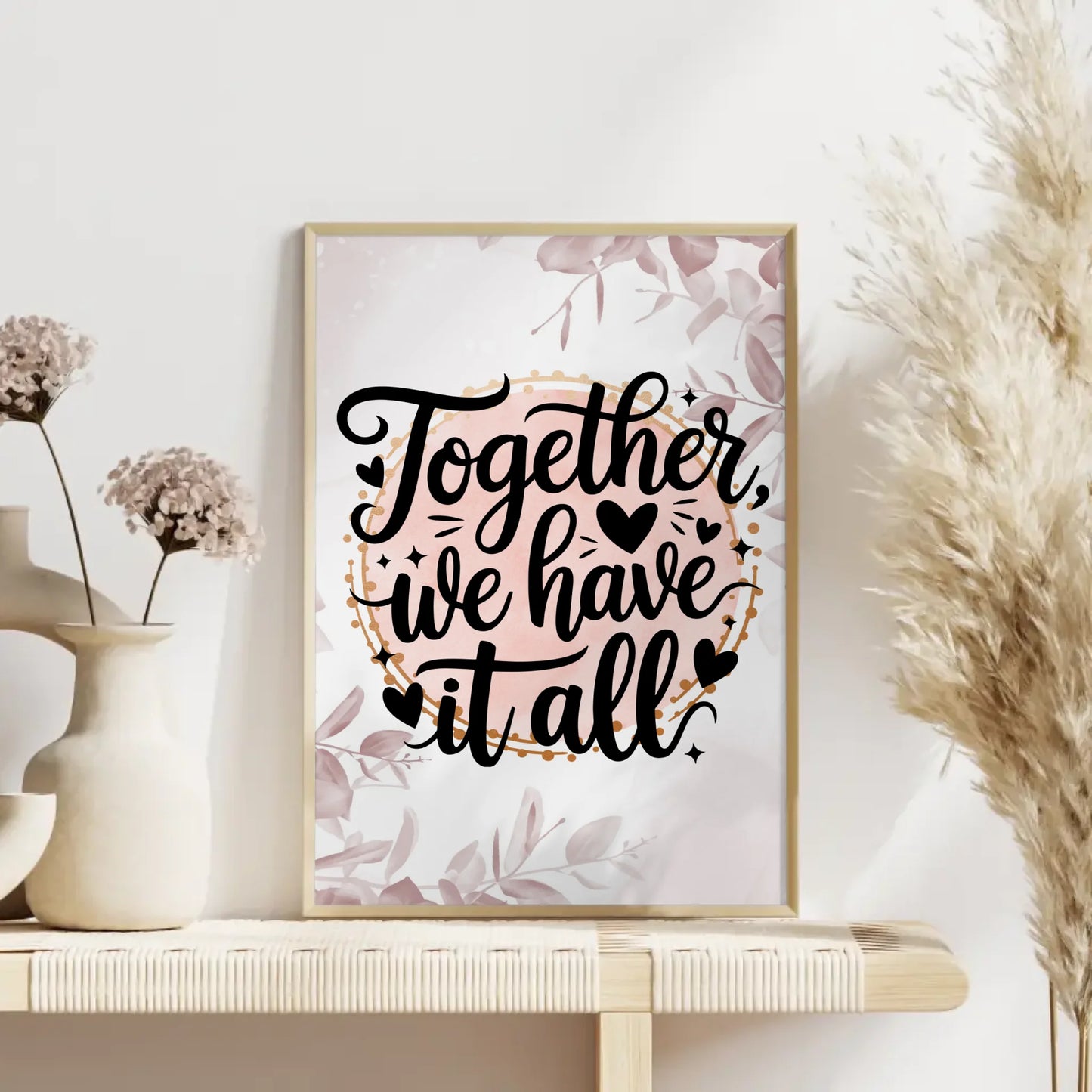 Personalisierte Sprüche Poster Together we have it all