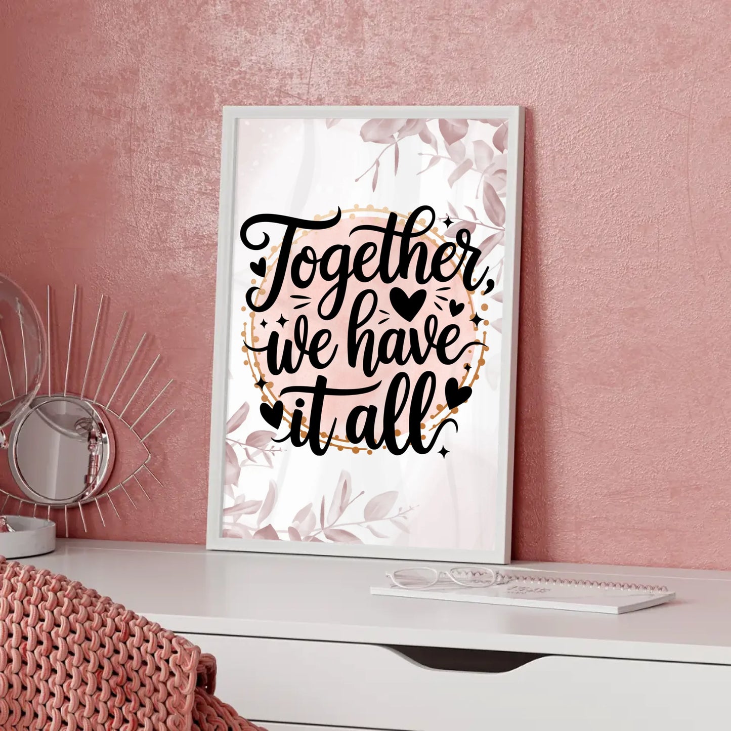 Personalisierte Sprüche Poster Together we have it all