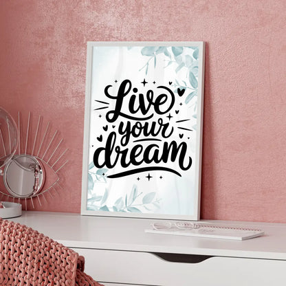 Poster Mit Spruch Live your dream für persönliche Geschenkideen
