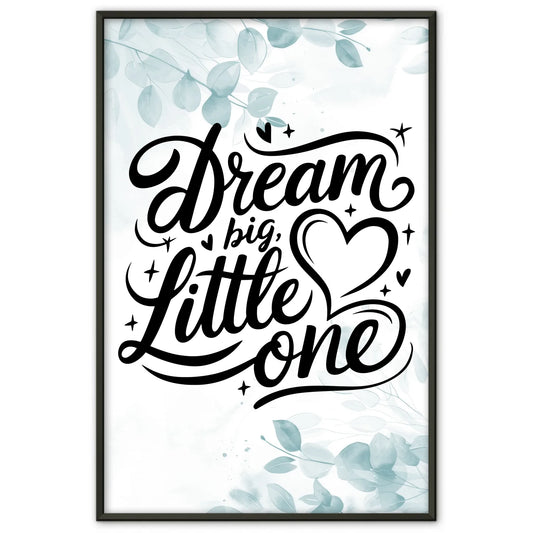 Poster Mit Spruch Dream big little one für besondere Anlässe