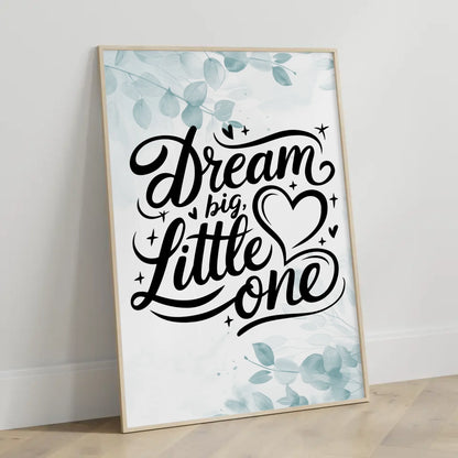 Poster Mit Spruch Dream big little one für besondere Anlässe