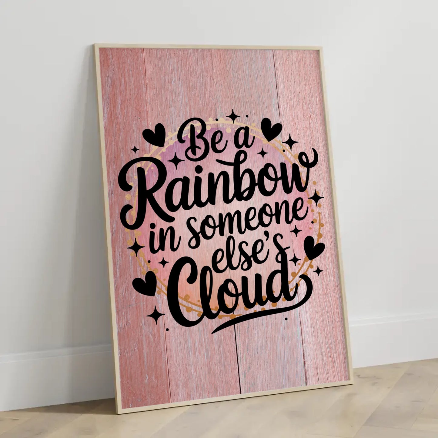 Poster Spruch Be a rainbow in someone else’s cloud Geschenk