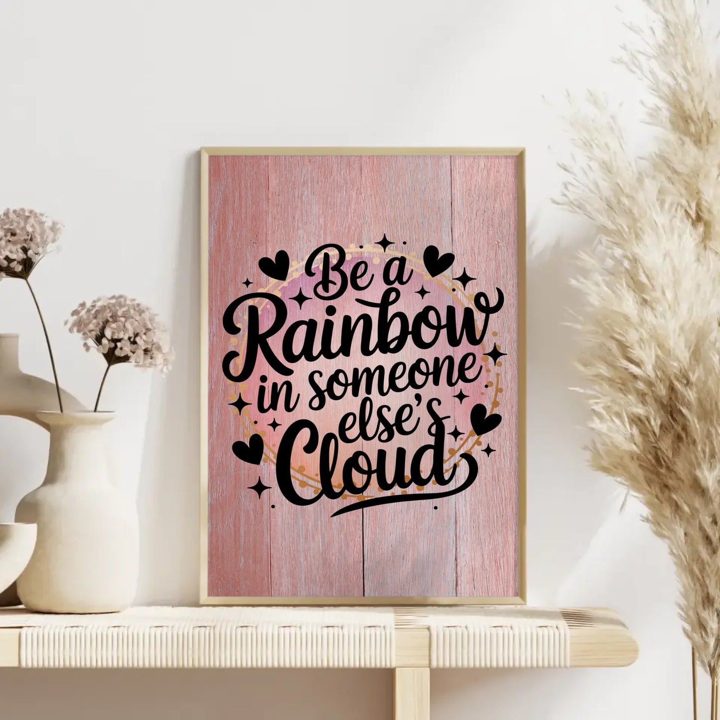 Poster Spruch Be a rainbow in someone else’s cloud Geschenk