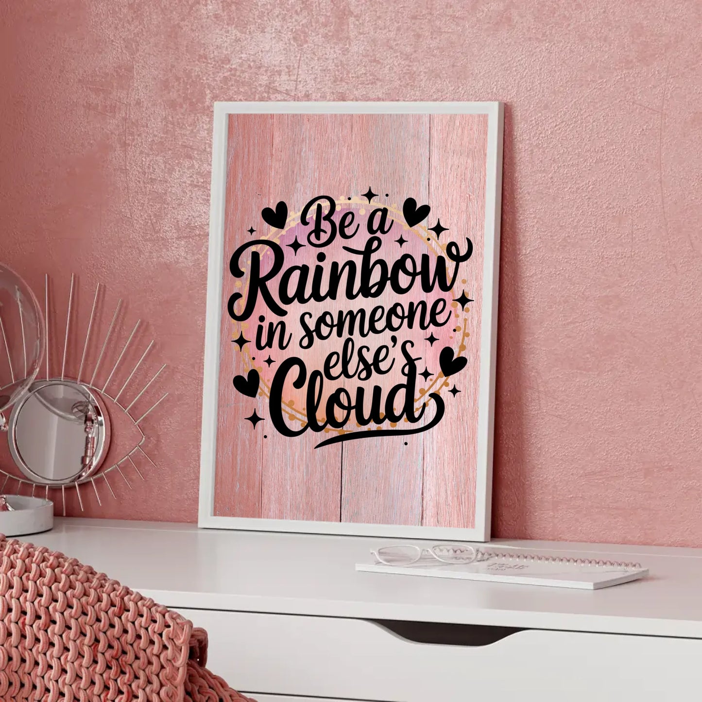 Poster Spruch Be a rainbow in someone else’s cloud Geschenk