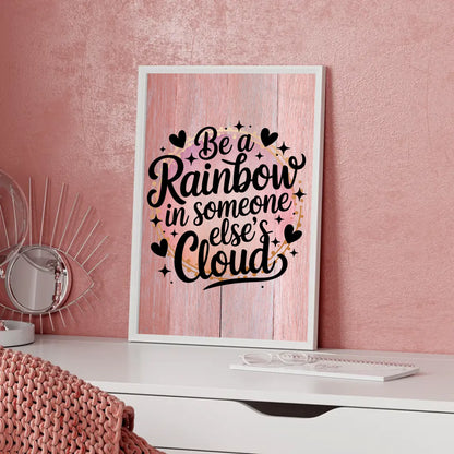 Poster Spruch Be a rainbow in someone else’s cloud Geschenk
