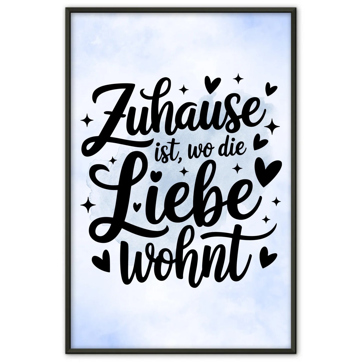 Sprüche Poster Zuhause ist wo die Liebe wohnt personalisiert