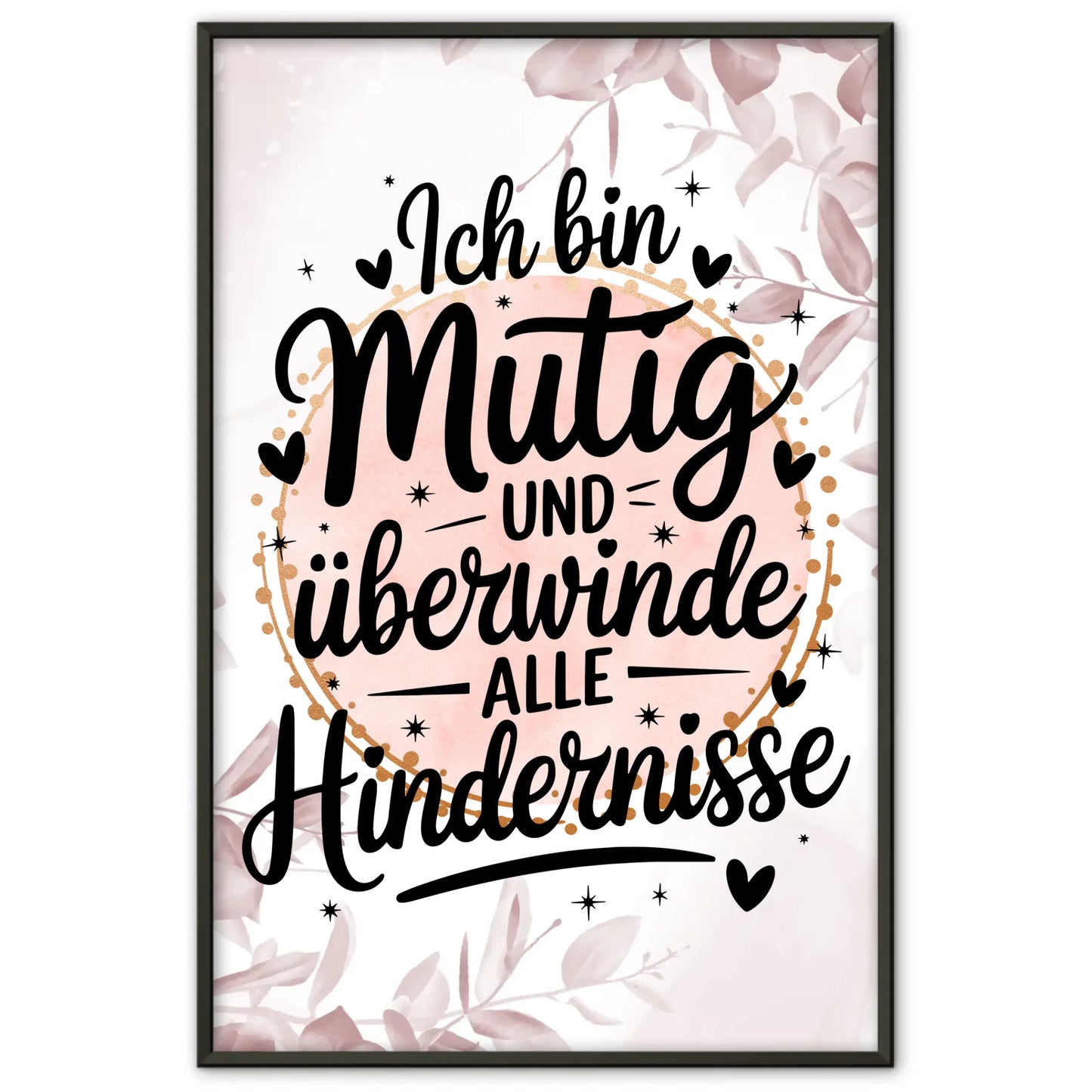 Affirmations Poster Ich bin mutig und überwinde Hindernisse