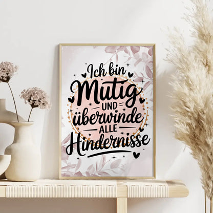 Affirmations Poster Ich bin mutig und überwinde Hindernisse