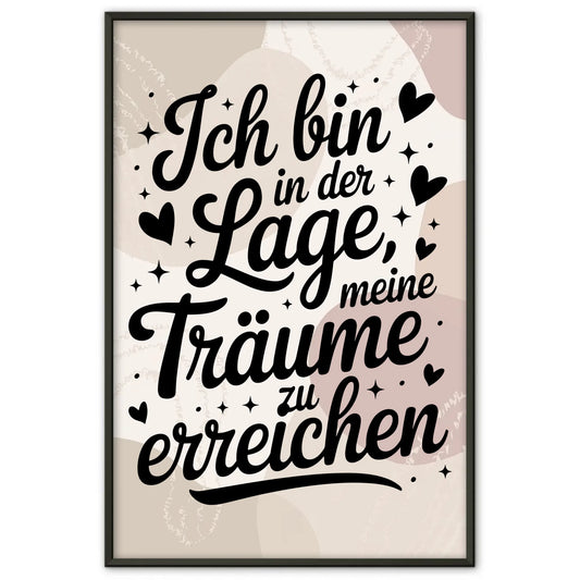 Affirmations Poster Ich bin in der Lage meine Träume zu erreichen