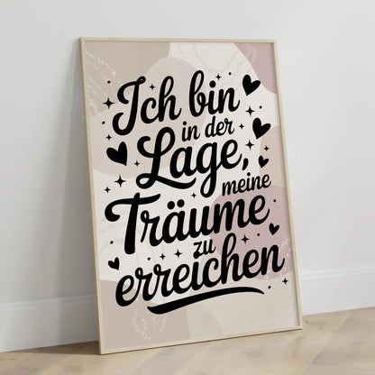 Affirmations Poster Ich bin in der Lage meine Träume zu erreichen