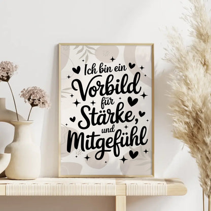 Affirmations Poster Ich bin ein Vorbild für Liebe Stärke Mitgefühl