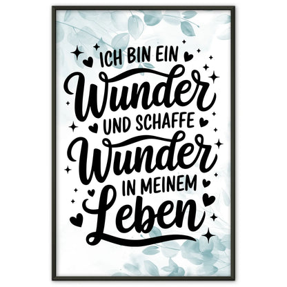 Affirmationsposter Ich bin ein Wunder Positiv für dein Leben