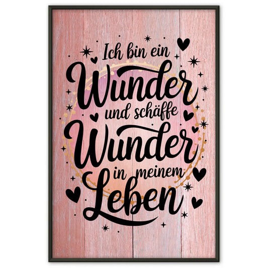 Affirmations Poster Ich bin ein Wunder für dein Leben