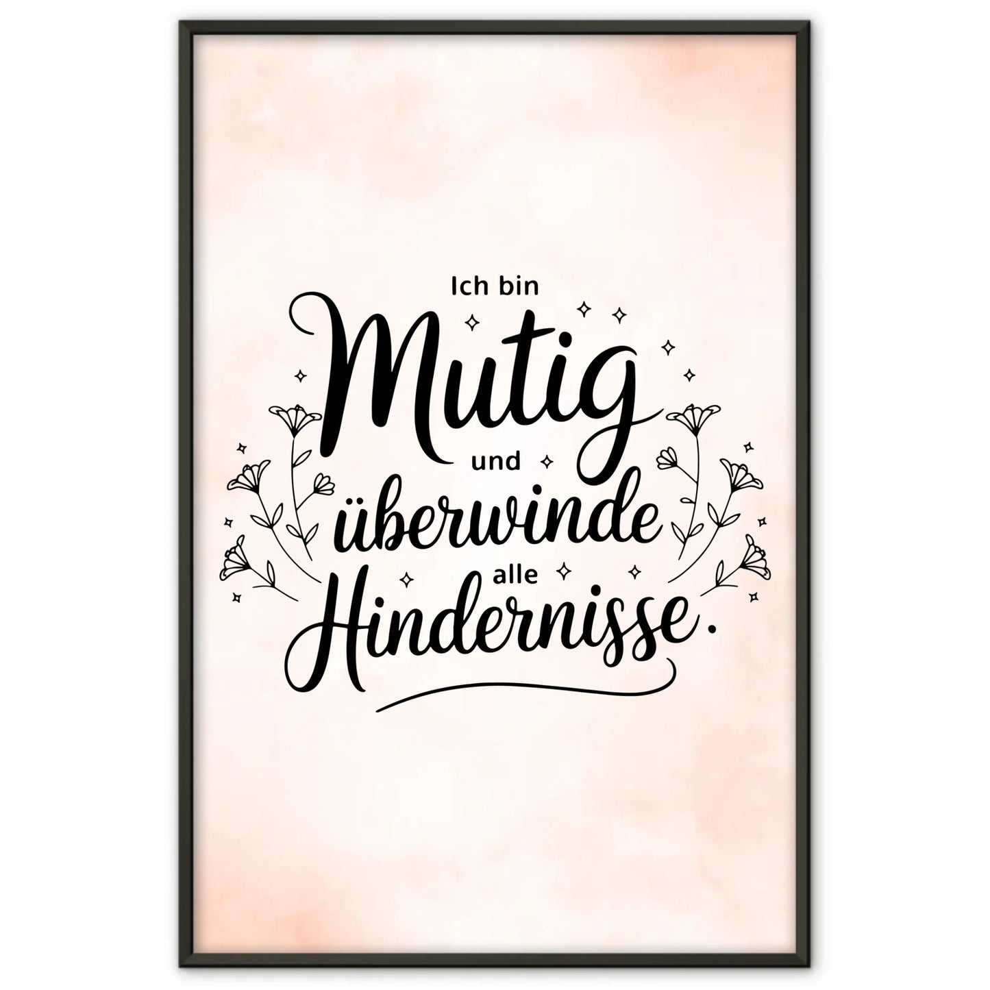 Affirmations Poster Ich bin mutig überwinde Hindernisse
