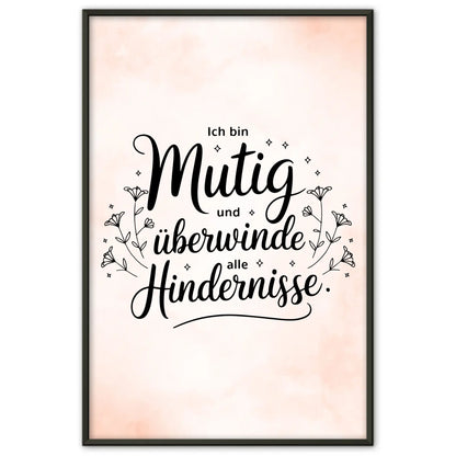 Affirmations Poster Ich bin mutig überwinde Hindernisse