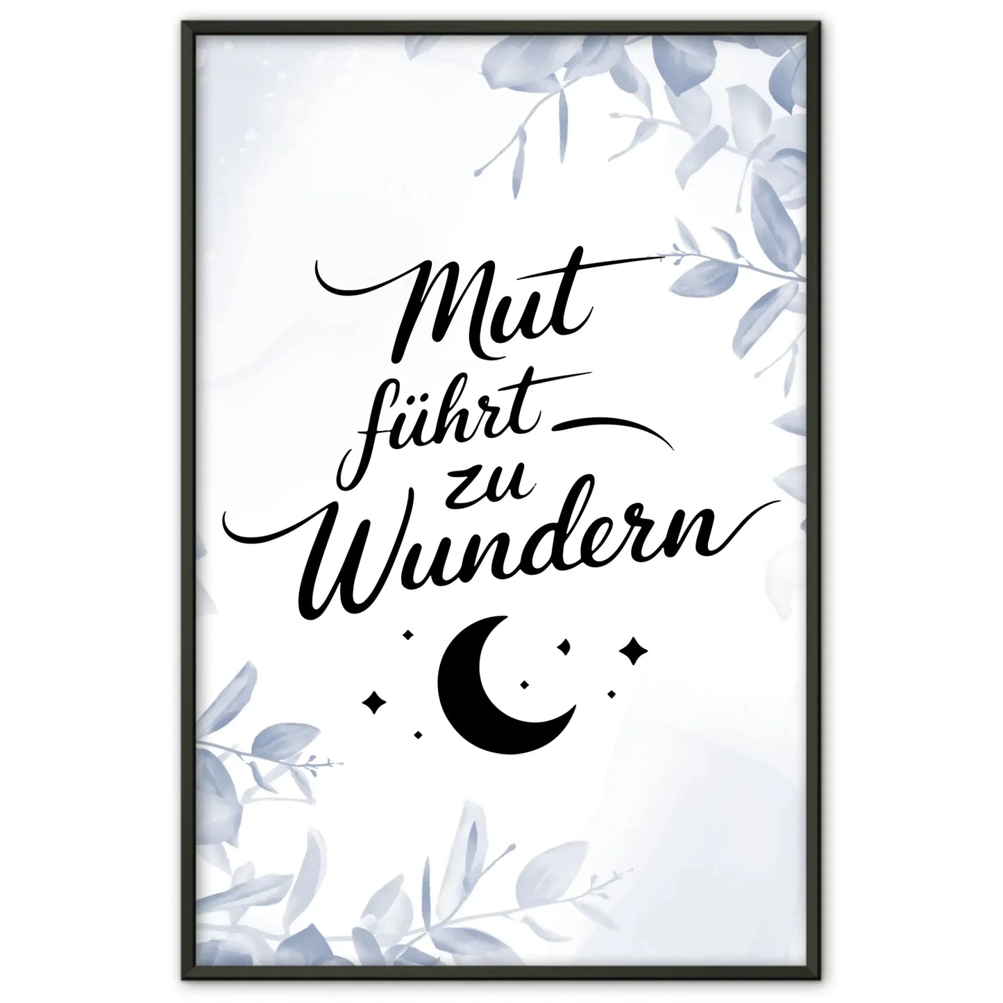 Affirmations Poster Mut führt zu Wundern für Dich