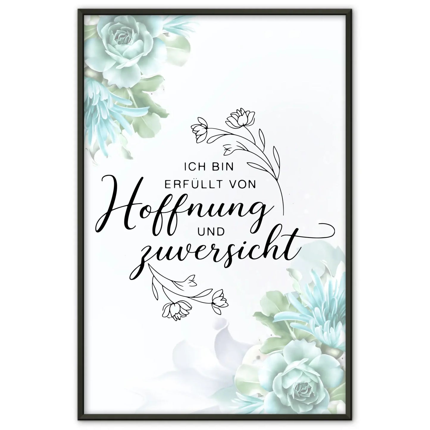 Affirmationsposter Ich bin erfüllt von Hoffnung und Zuversicht