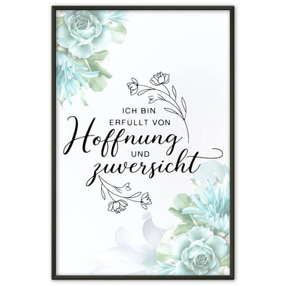 Affirmationsposter Ich bin erfüllt von Hoffnung und Zuversicht