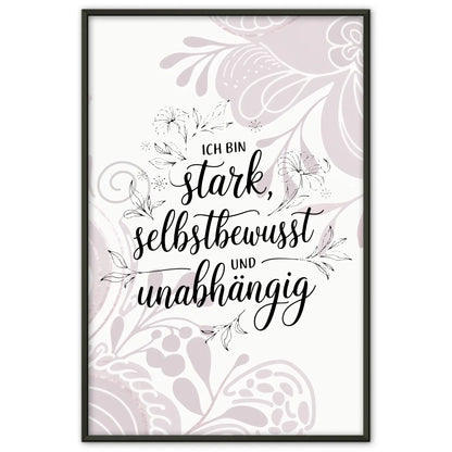 Affirmations Poster Ich bin stark selbstbewusst unabhängig