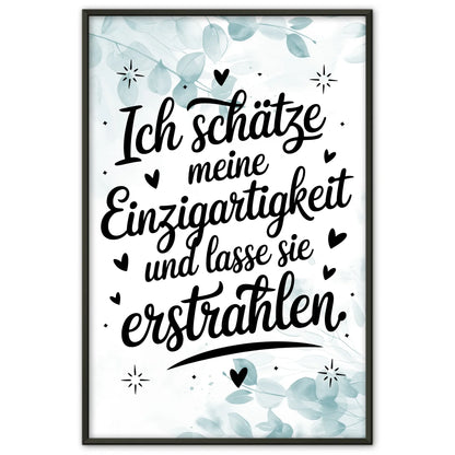 Affirmations Poster Ich schätze meine Einzigartigkeit erstrahlen