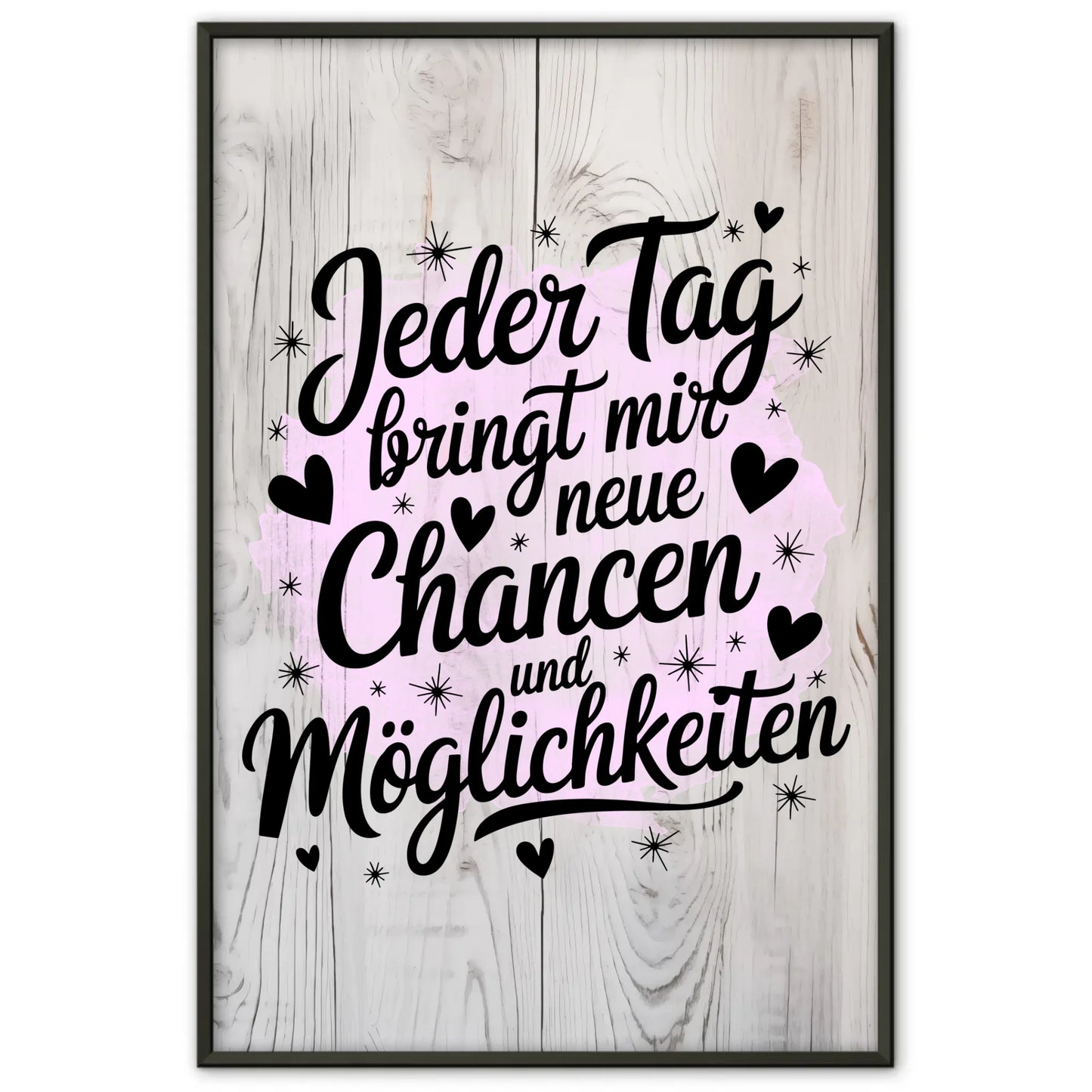 Affirmationsposter Jeder Tag bringt mir neue Chancen und Möglichkeiten positiv