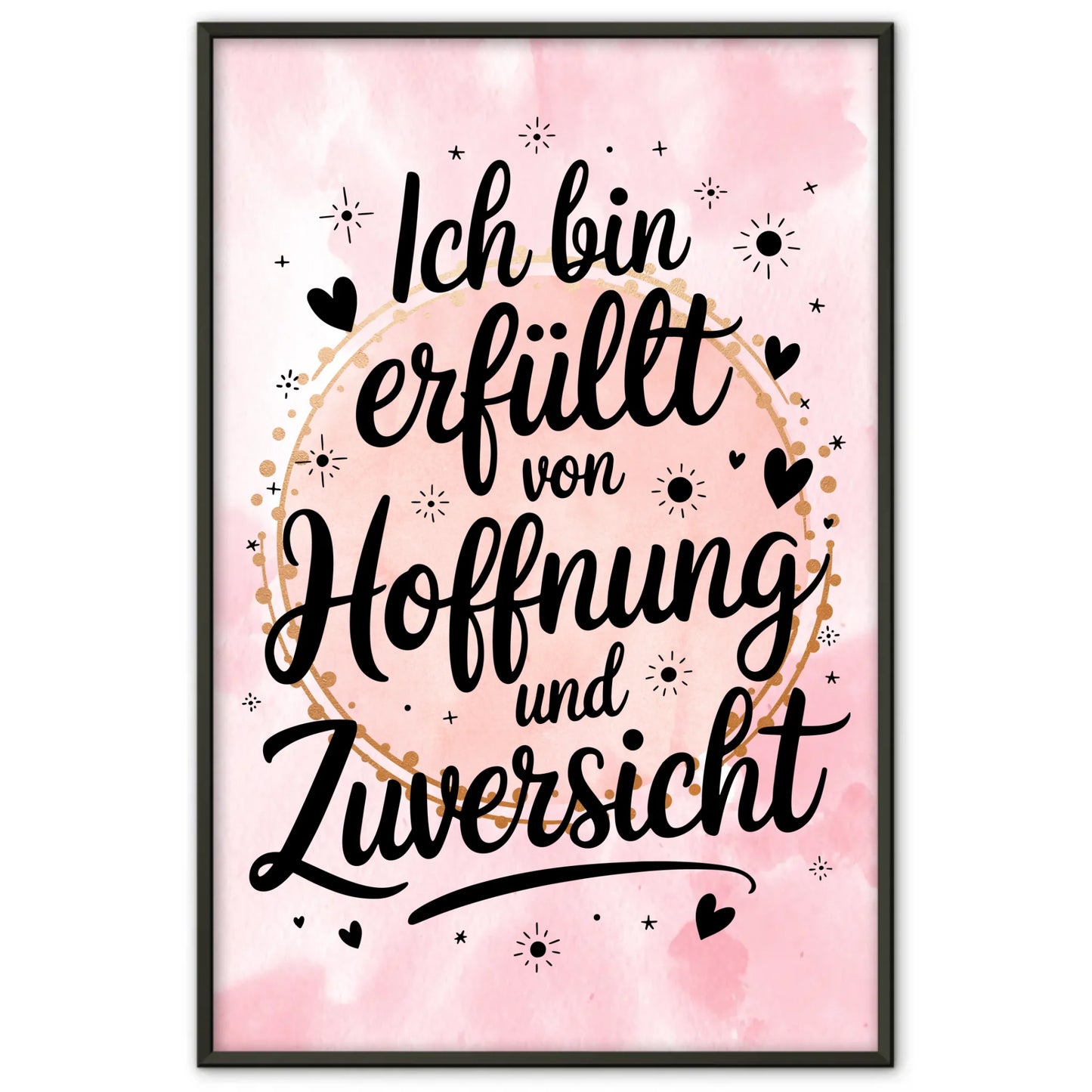 Affirmationsposter Ich bin erfüllt von Hoffnung und Zuversicht positiv