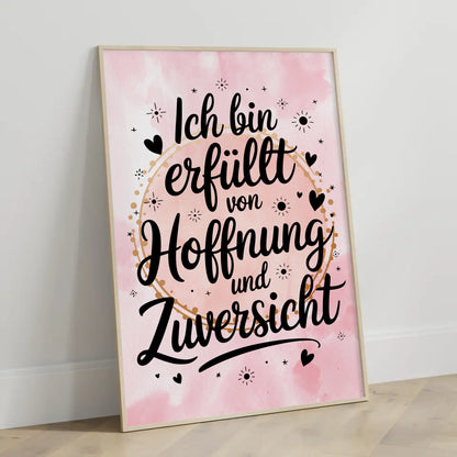 Affirmationsposter Ich bin erfüllt von Hoffnung und Zuversicht positiv
