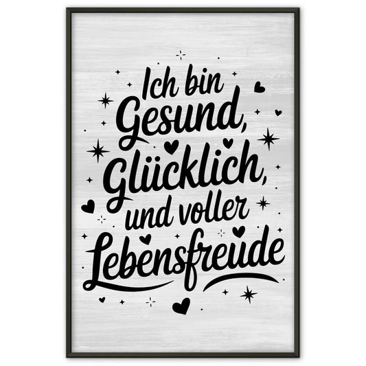 Affirmations Poster Ich bin gesund glücklich voller Lebensfreude Positives Wandbild